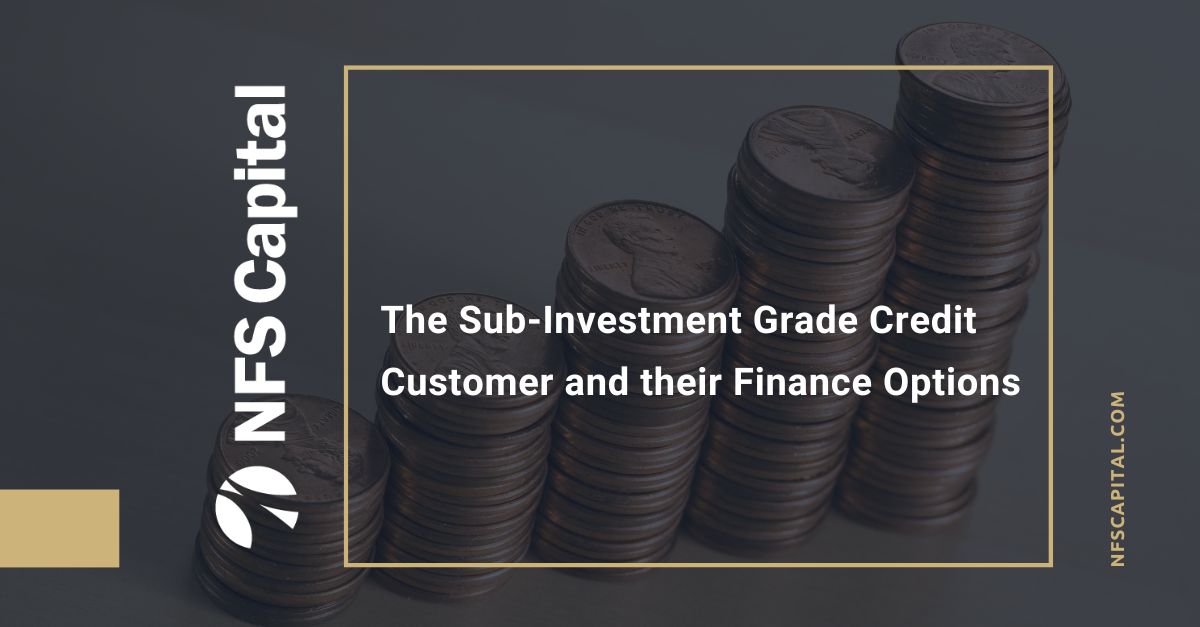Financing the Sub-Investment Grade Credit Customer